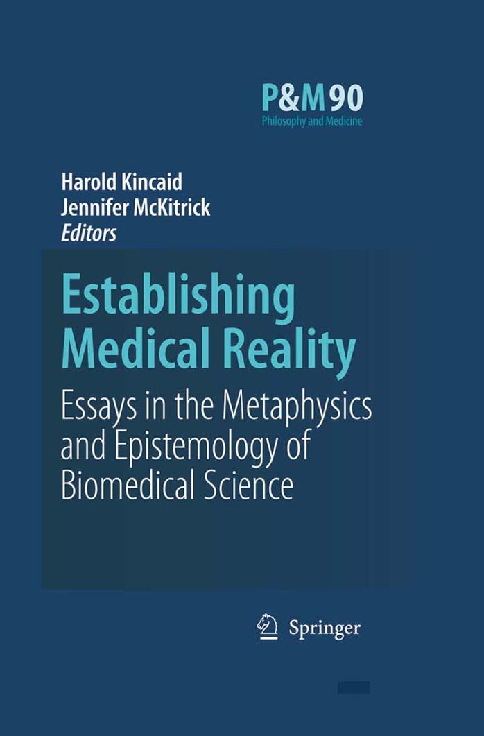 Establishing Medical Reality: Essays in the Metaphysics and Epistemology of Biomedical Science