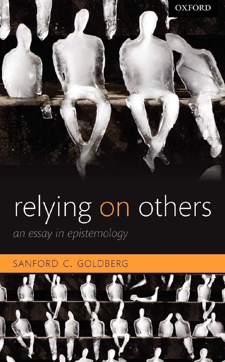 Relying on Others: An Essay in Epistemology