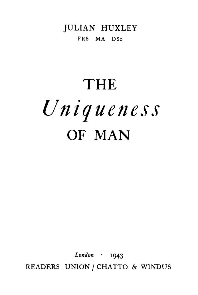 The Uniqueness of Man