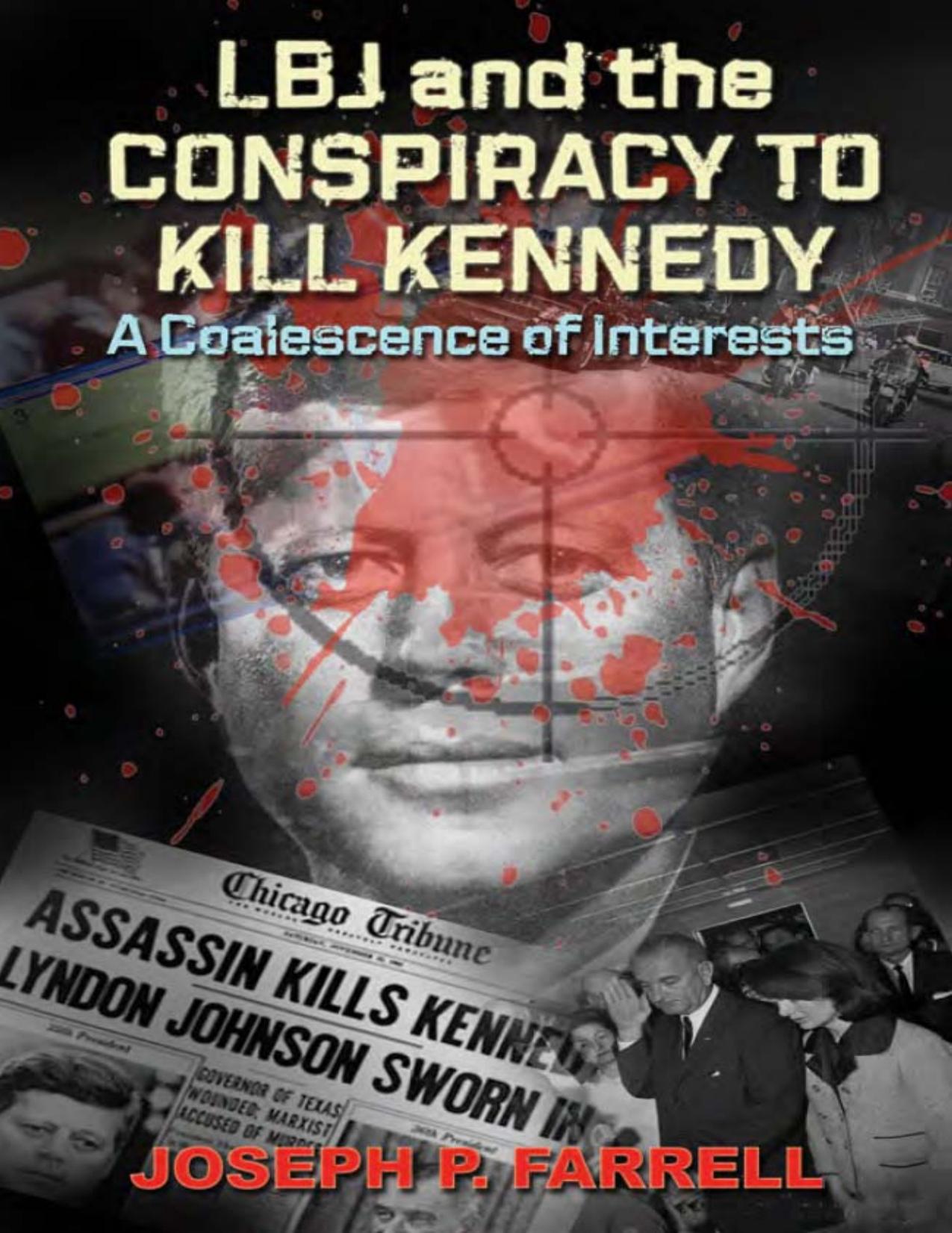 LBJ and the Conspiracy to Kill Kennedy: A Coalescence of Interests