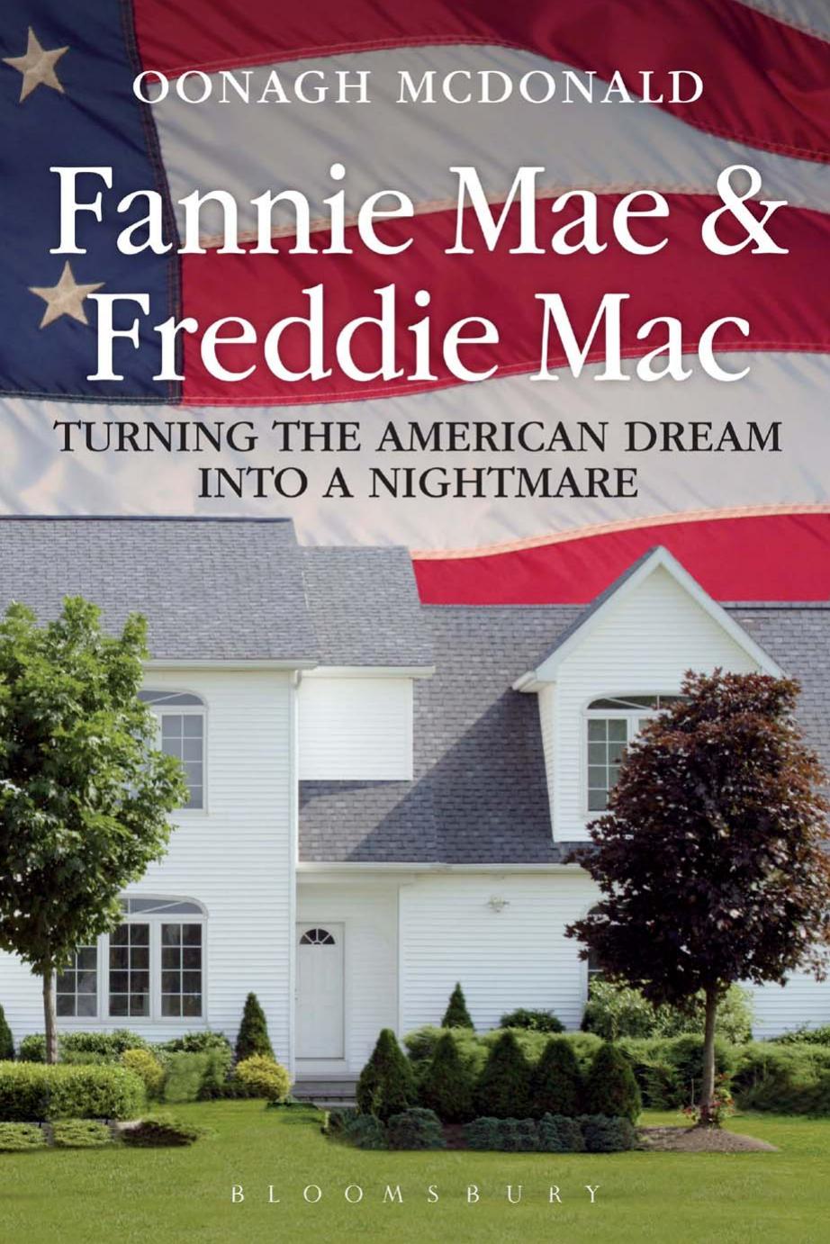 Fannie Mae and Freddie Mac: Turning the American Dream Into a Nightmare