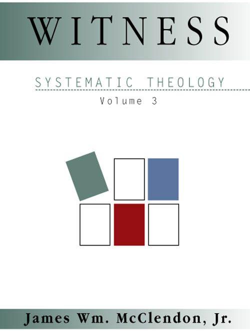 Systematic Theology: Witness