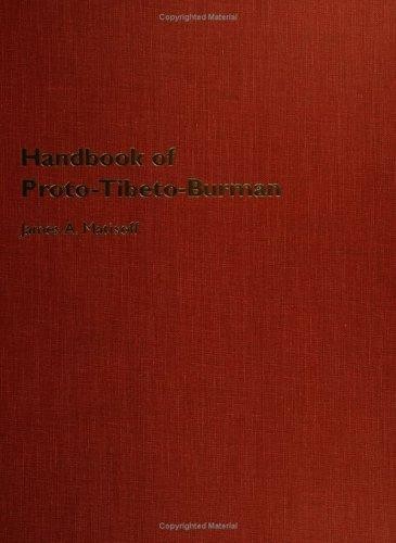 Handbook of Proto-Tibeto-Burman: System and Philosophy of Sino-Tibetan Reconstruction