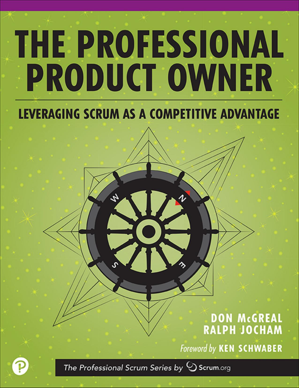 The Professional Product Owner: Leveraging Scrum as a Competitive Advantage