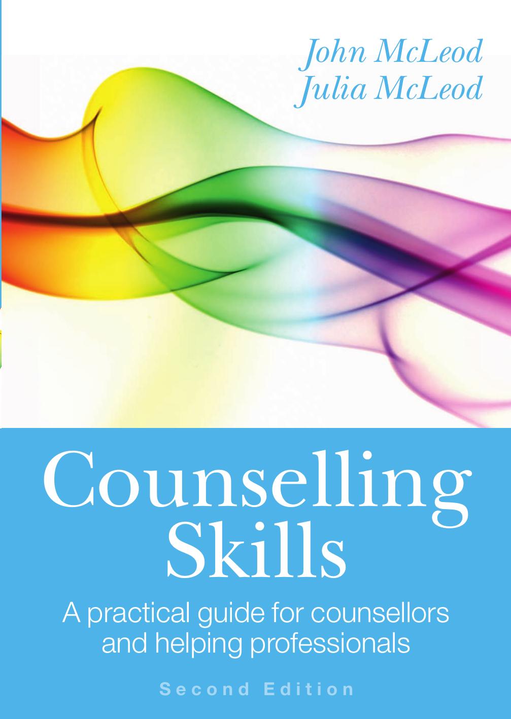 Counselling Skills: A Practical Guide for Counsellors and Helping Professionals