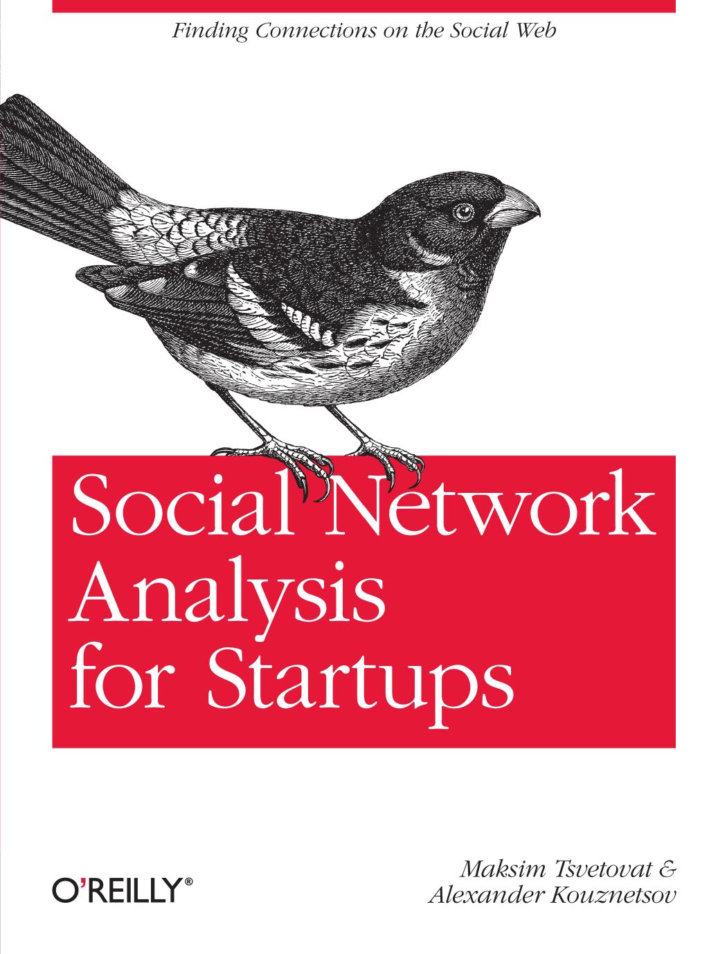 Social Network Analysis for Startups: Finding Connections on the Social Web