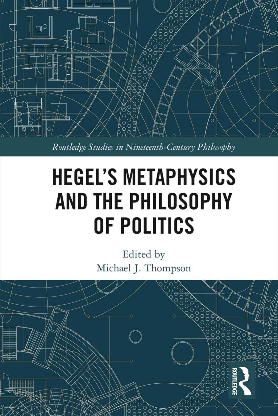 Hegel's Metaphysics and the Philosophy of Politics