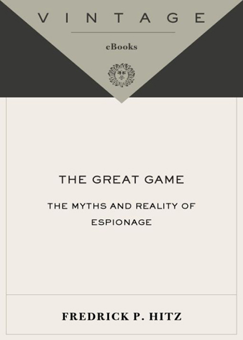 The Great Game: The Myths and Reality of Espionage