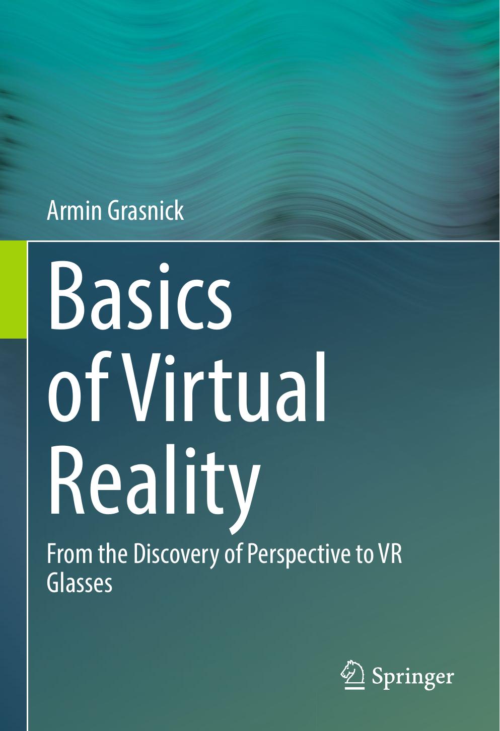 Basics of Virtual Reality: From the Discovery of Perspective to VR Glasses