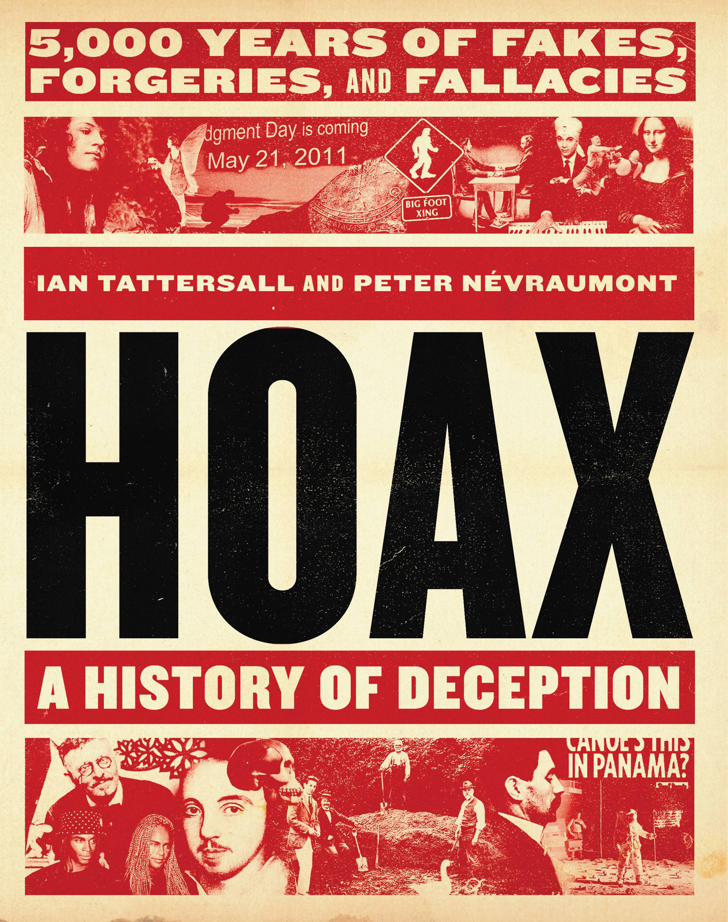 Hoax: A History of Deception: 5,000 Years of Fakes, Forgeries, and Fallacies