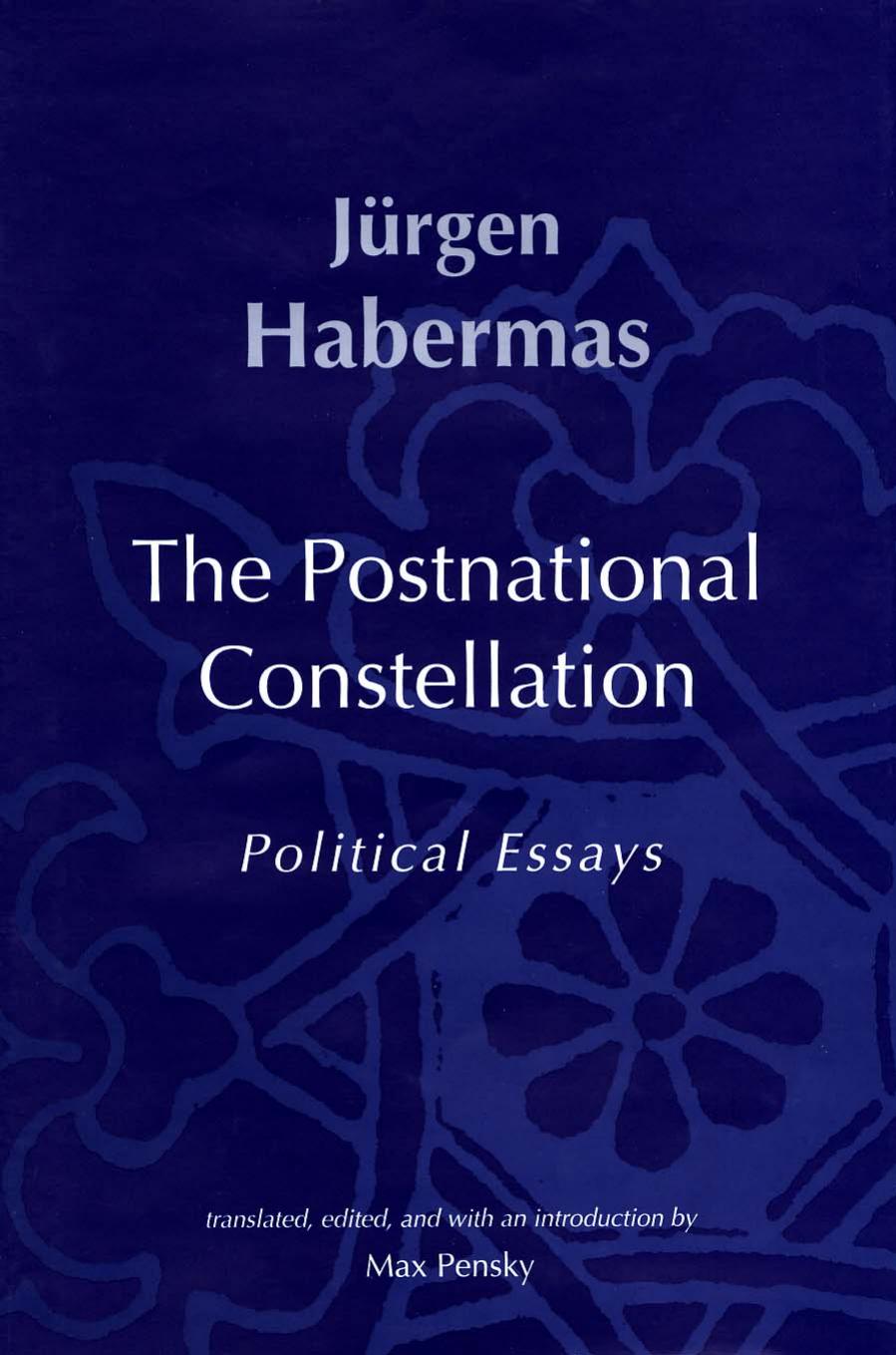 The Postnational Constellation: Political Essays