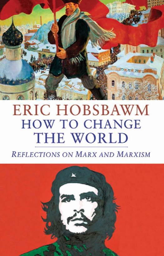 How to Change the World: Reflections on Marx and Marxism