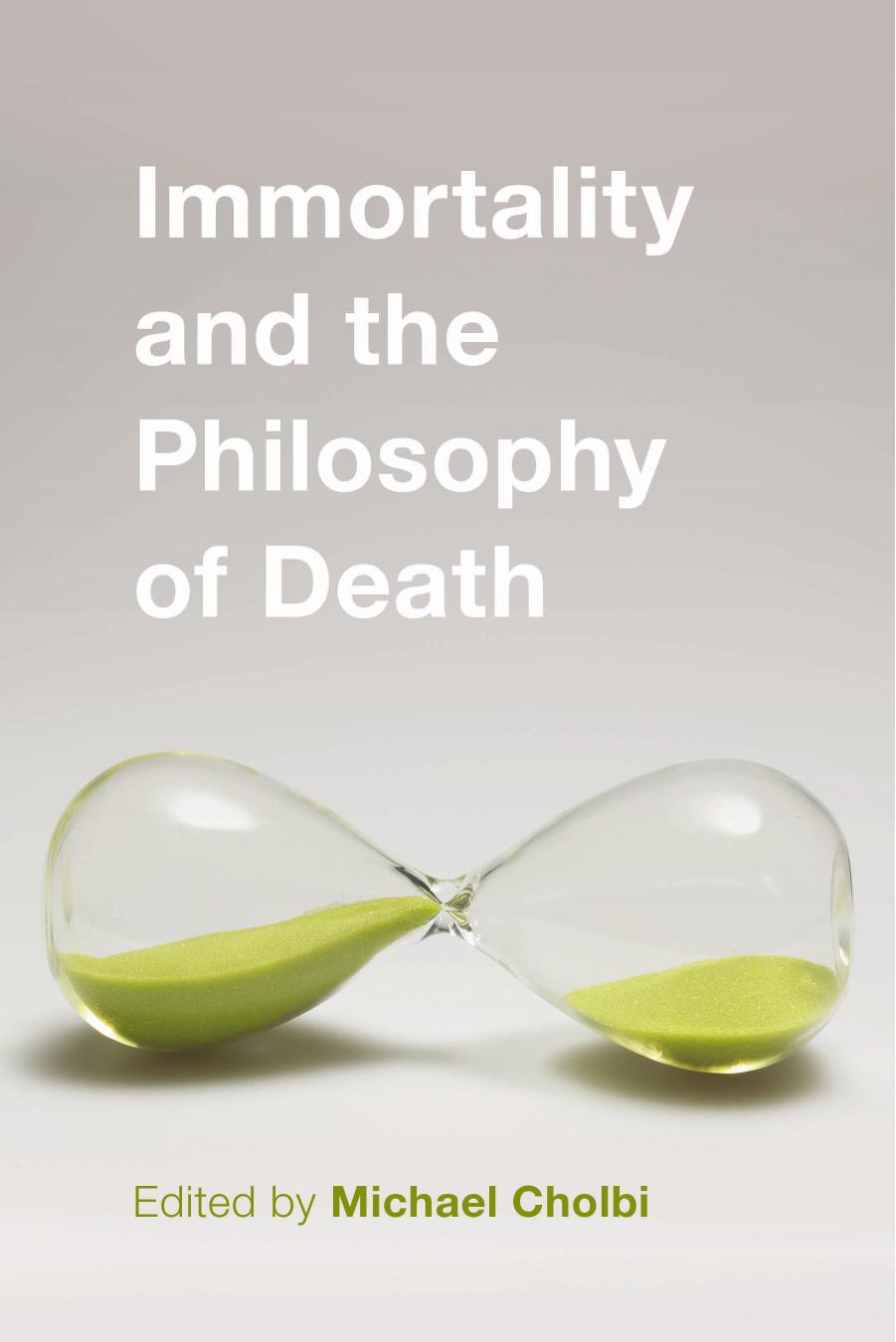 Immortality and the Philosophy of Death