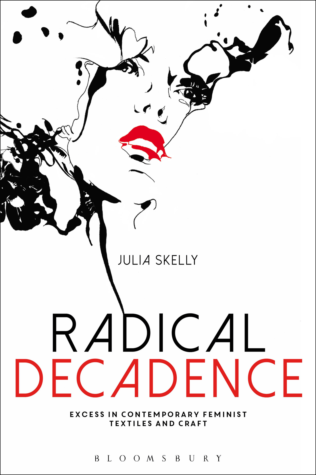 Radical Decadence: Excess in Contemporary Feminist Textiles and Craft