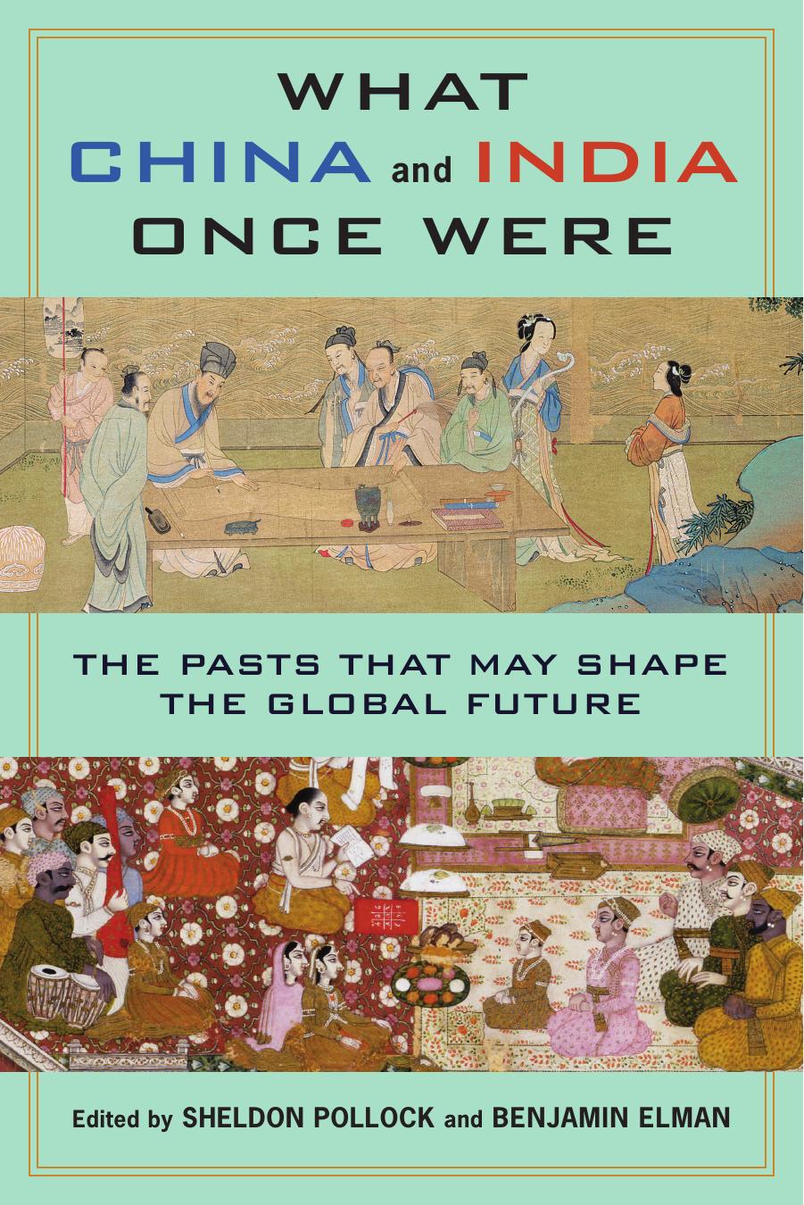 What China and India Once Were: The Pasts That May Shape the Global Future