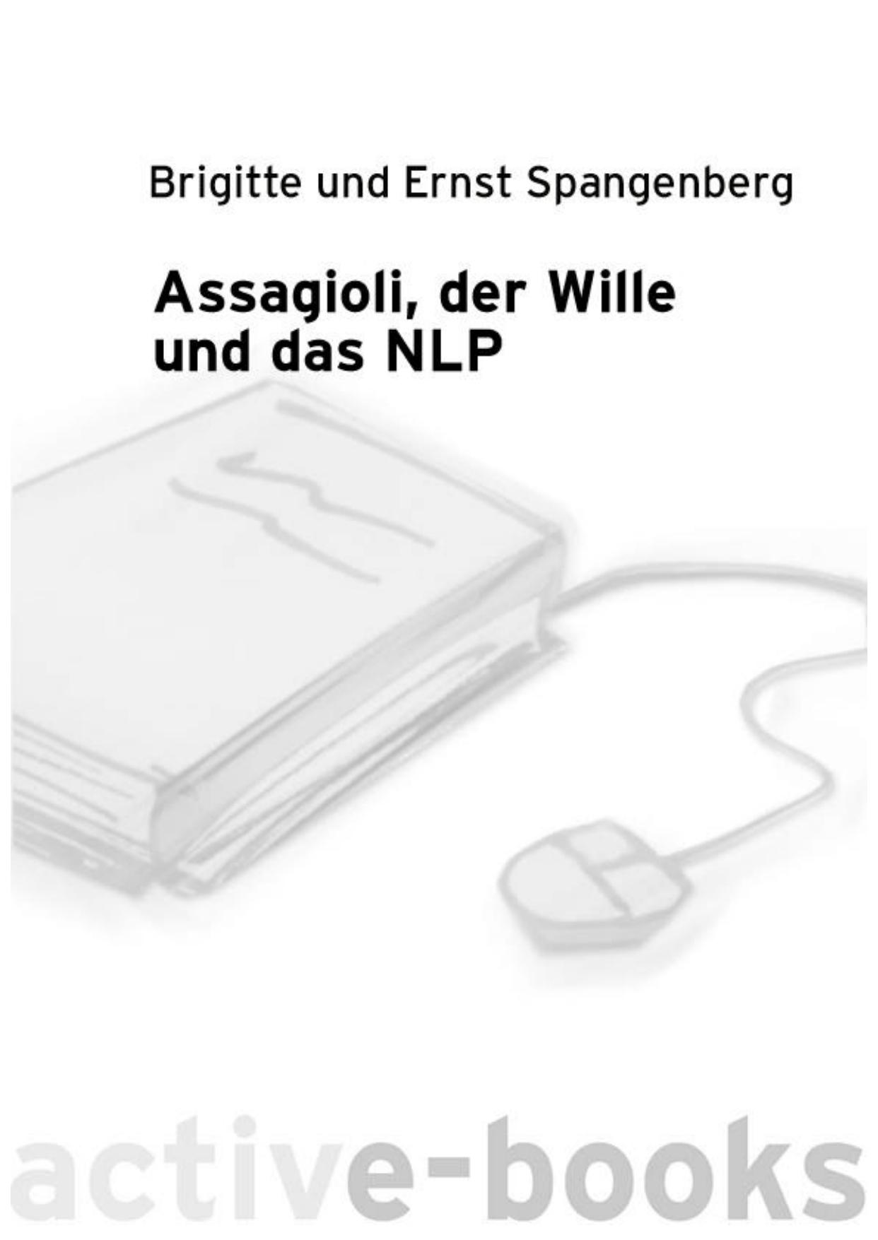 Assagioli, der Wille und das NLP