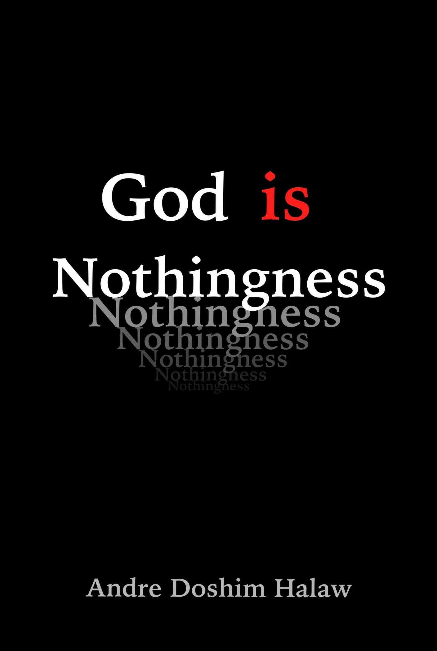 God Is Nothingness: Awakening to Absolute Non-Being