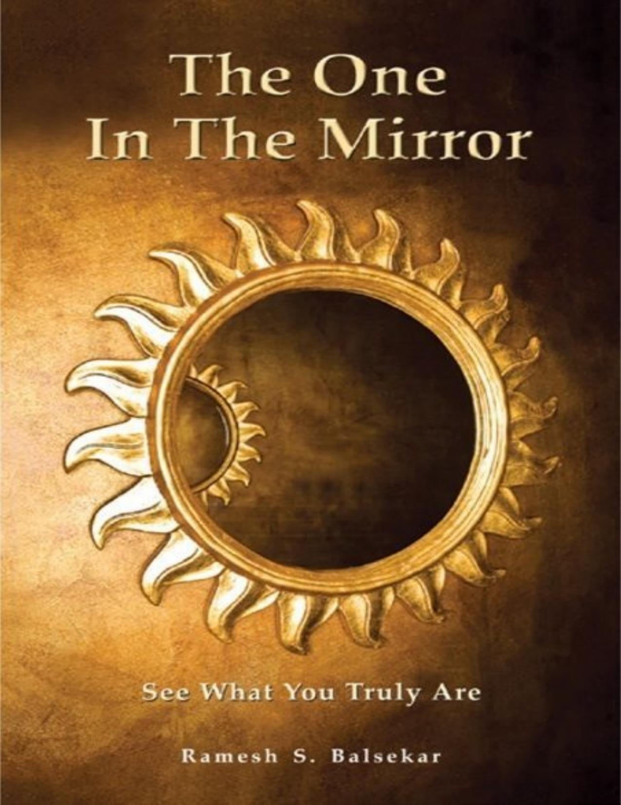 The One in the Mirror - See What You Truly Are !