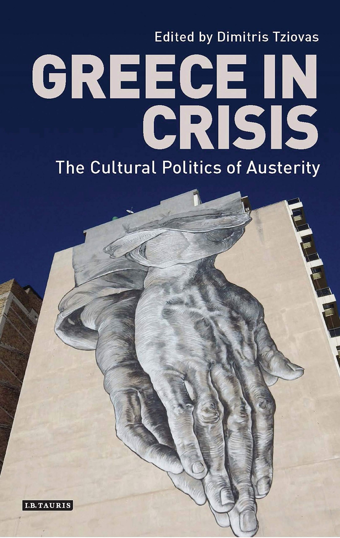 Greece in Crisis: The Cultural Politics of Austerity