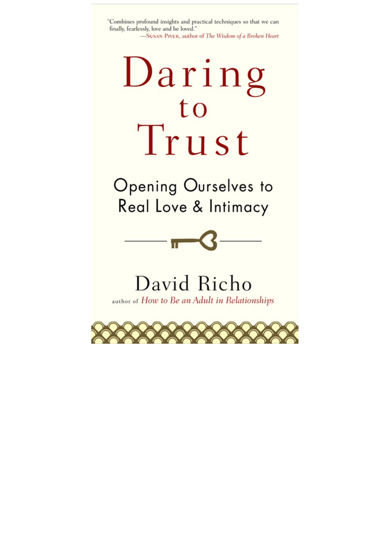 Daring to Trust: Opening Ourselves to Real Love and Intimacy