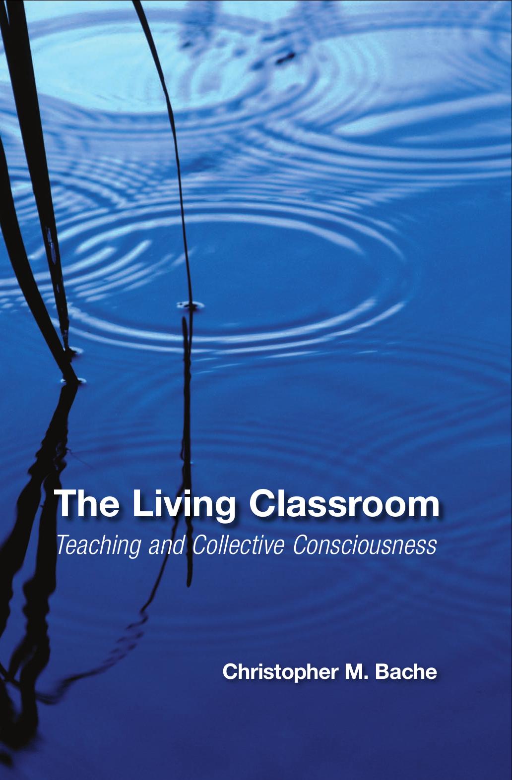 The Living Classroom: Teaching and Collective Consciousness