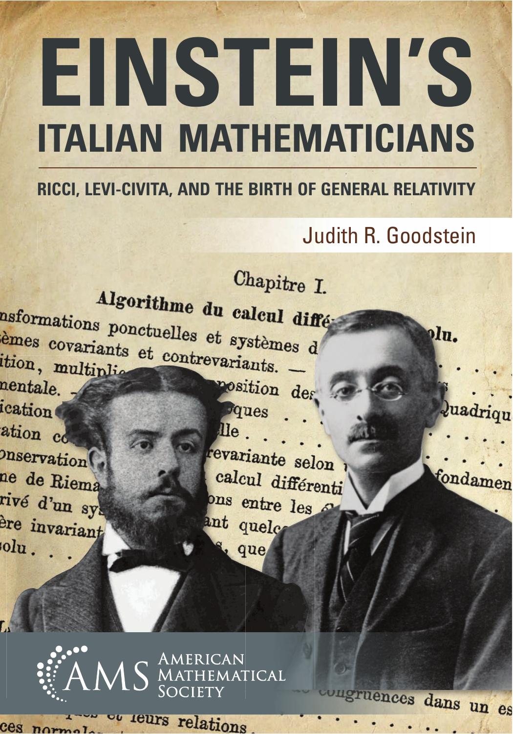 Einstein’s Italian Mathematicians: Ricci, Levi-Civita, and the Birth of General Relativity