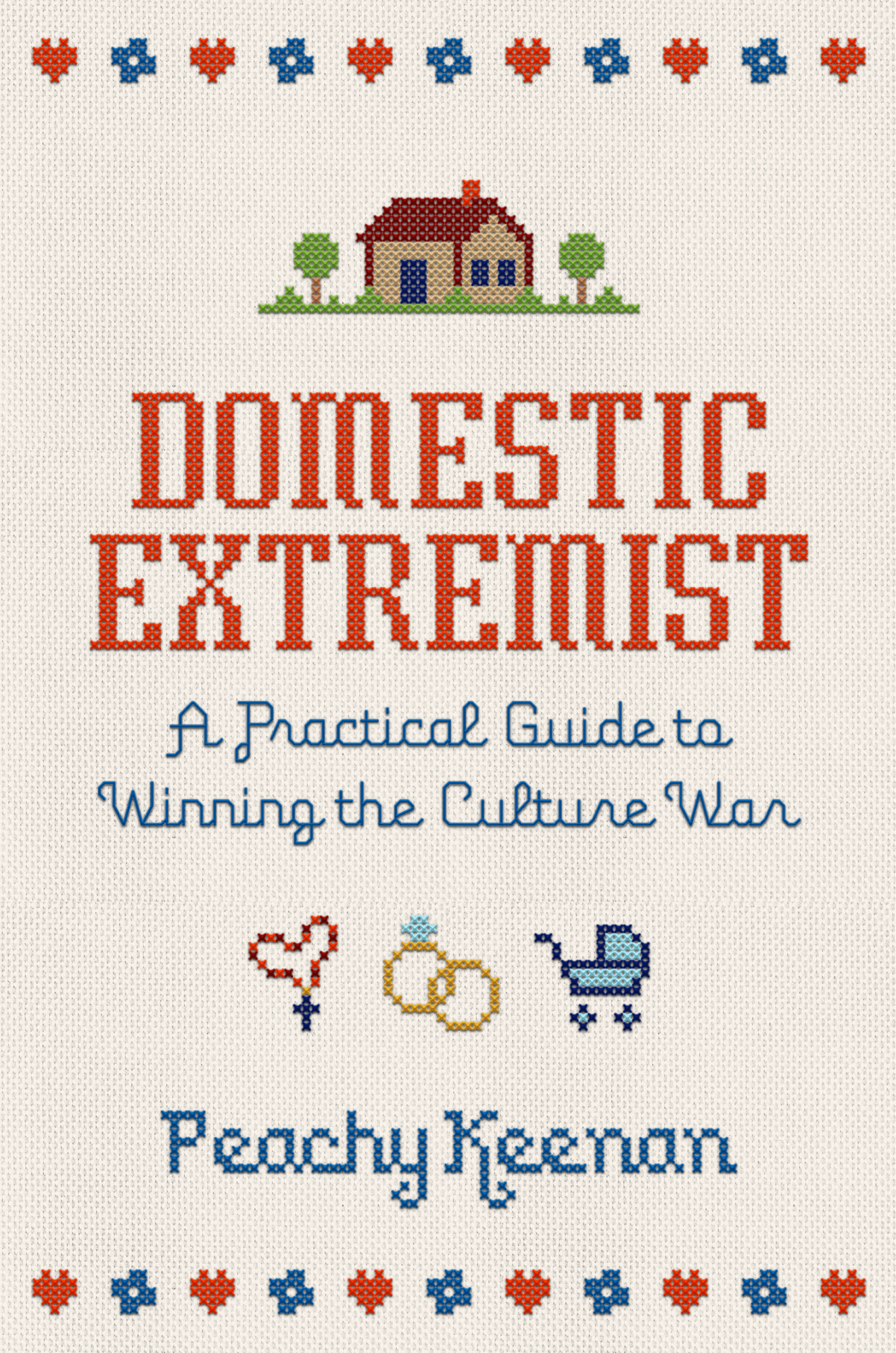 Domestic Extremist: A Practical Guide to Winning the Culture War