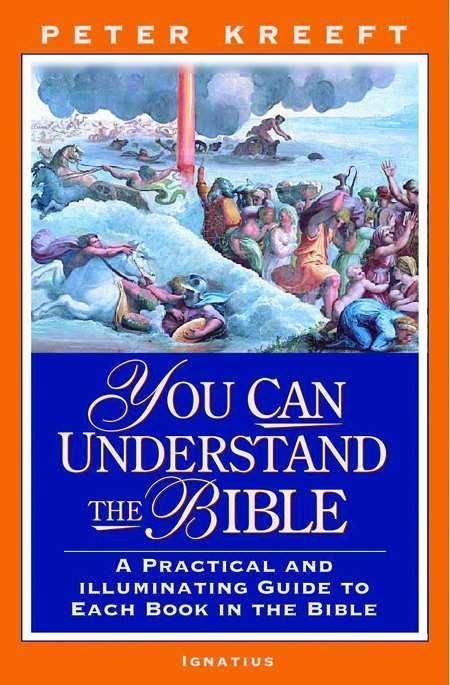 You Can Understand the Bible: A Practical Guide to Each Book in the Bible