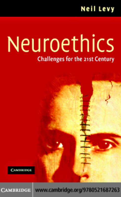 Neuroethics: Challenges for the 21st Century