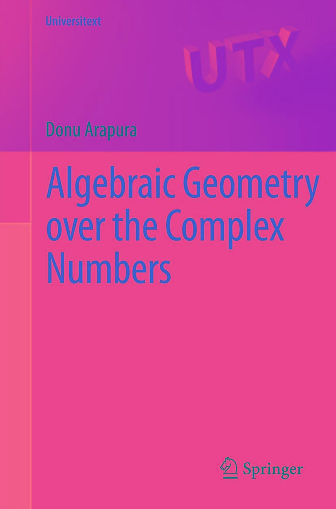 Algebraic Geometry Over the Complex Numbers