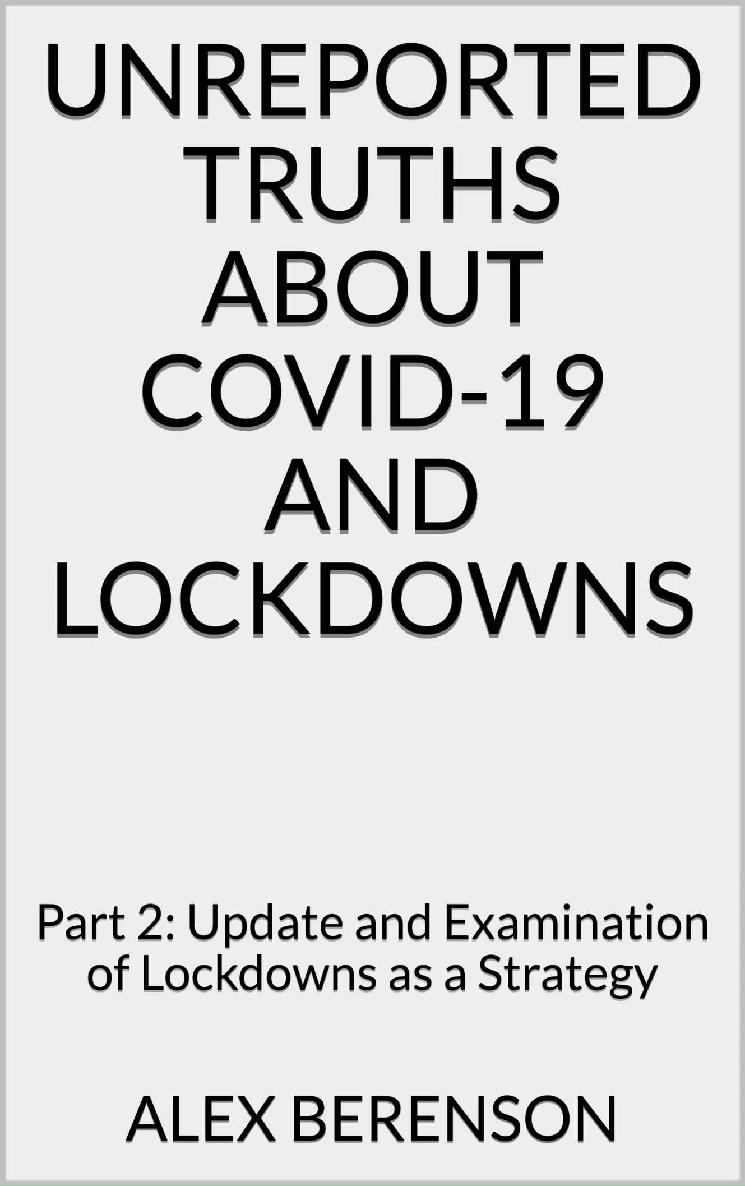 Unreported Truths about COVID-19 and Lockdowns: Part 2: Update and Examination of Lockdowns as a Strategy