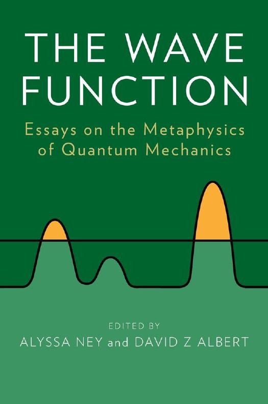 The Wave Function: Essays on the Metaphysics of Quantum Mechanics