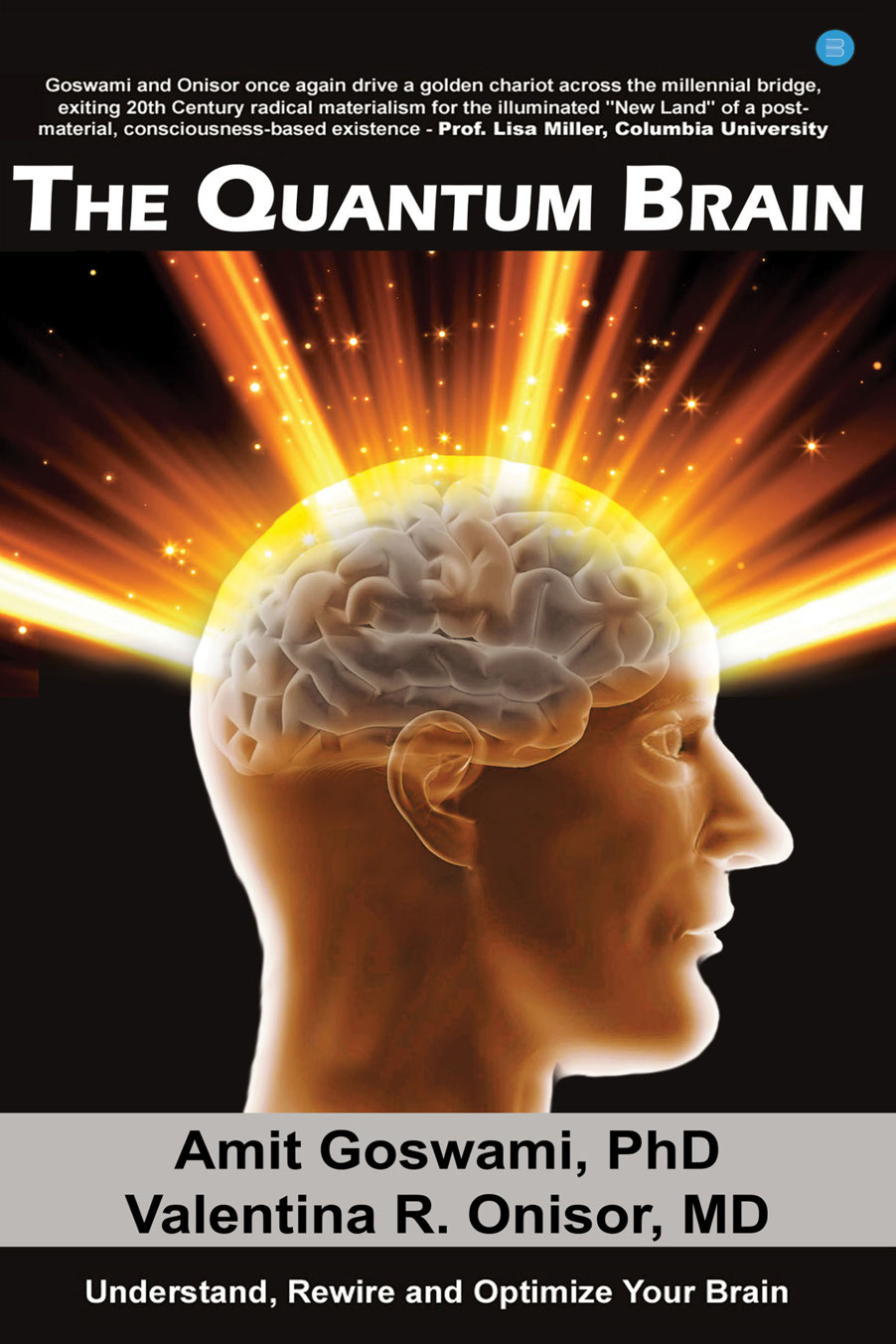 The Quantum Brain: Understand, Rewire and Optimize Your Brain