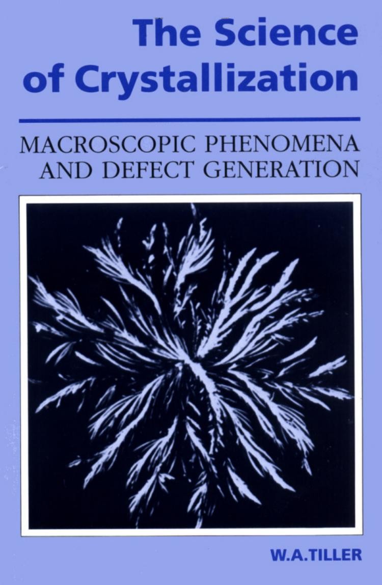 The Science of Crystallization: Macroscopic Phenomena and Defect Generation