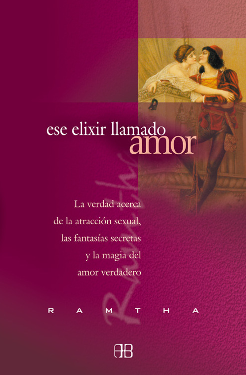 Ese Elixir Llamado Amor