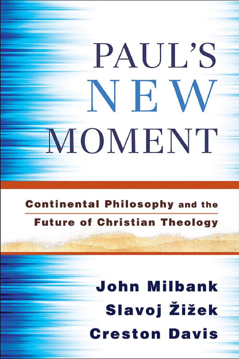 Paul's New Moment: Continental Philosophy and the Future of Christian Theology