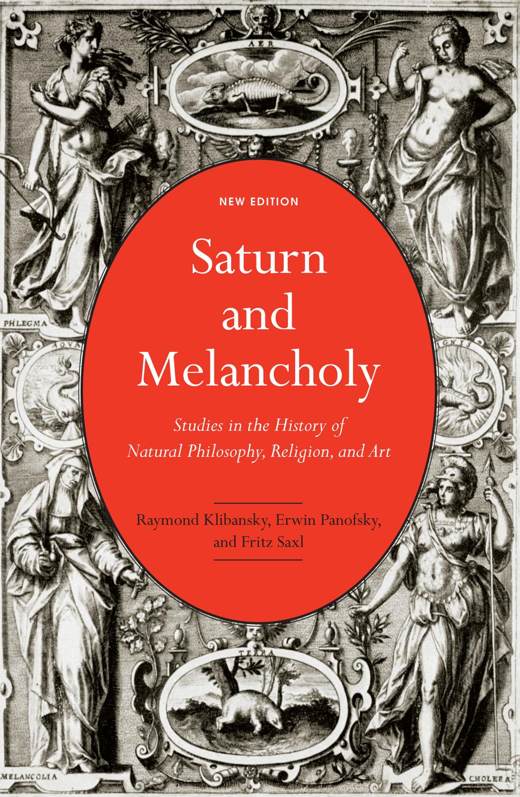 Saturn and Melancholy: Studies in the History of Natural Philosophy, Religion, and Art