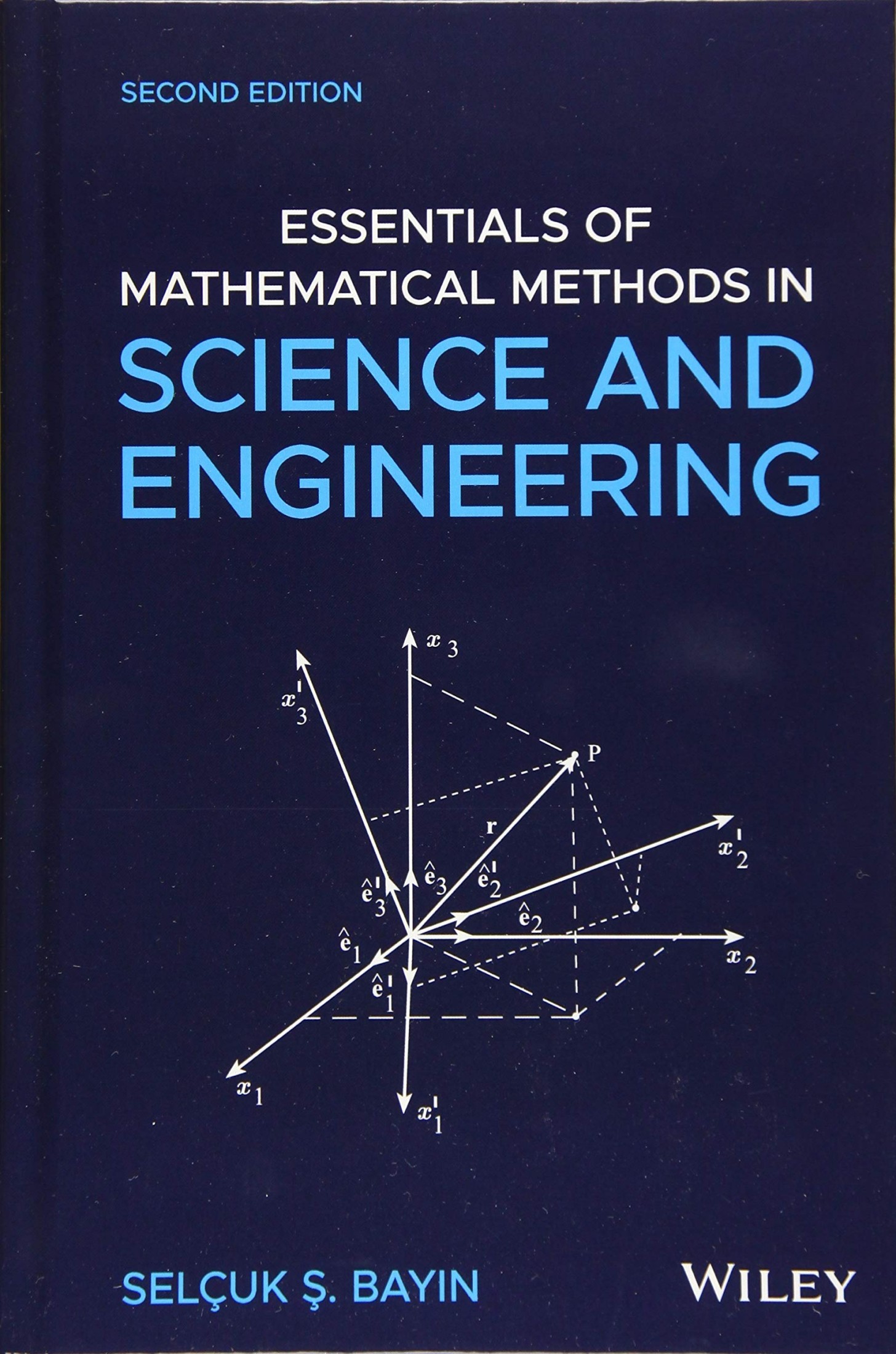 Essentials of Mathematical Methods in Science and Engineering