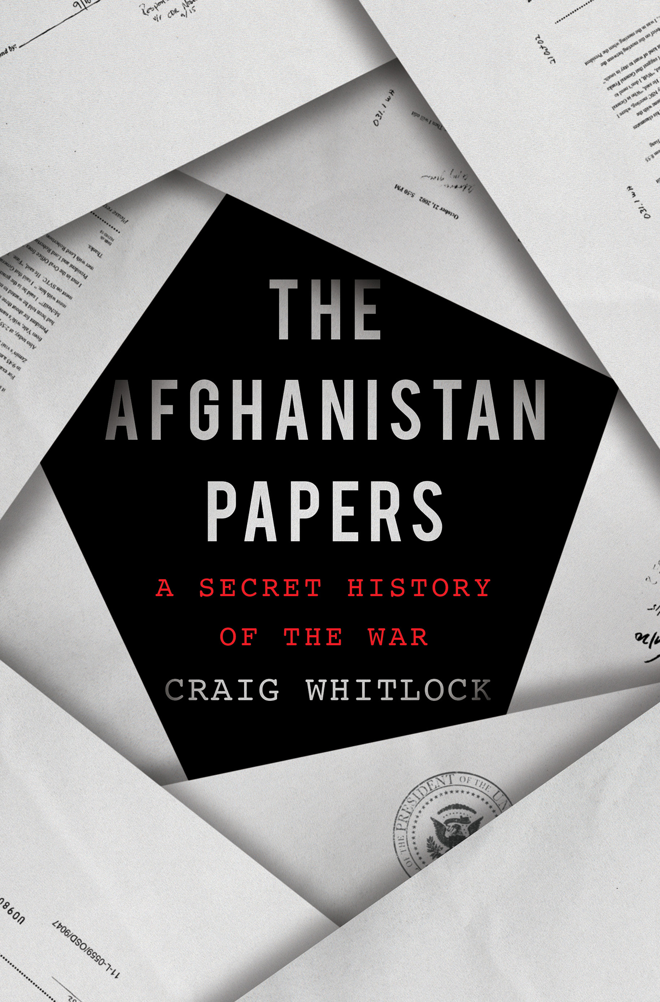 The Afghanistan Papers: A Secret History of the War