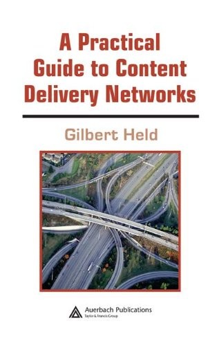 A Practical Guide to Content Delivery Networks