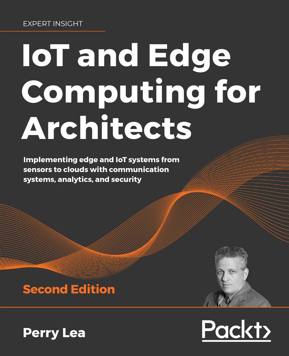 IoT and Edge Computing for Architects - Second Edition