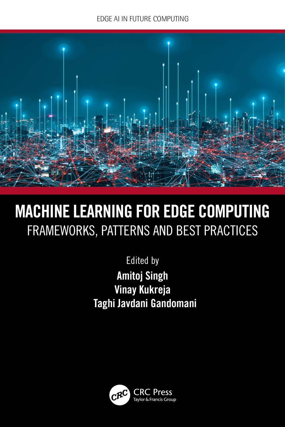 Machine Learning for Edge Computing: Frameworks, Patterns and Best Practices