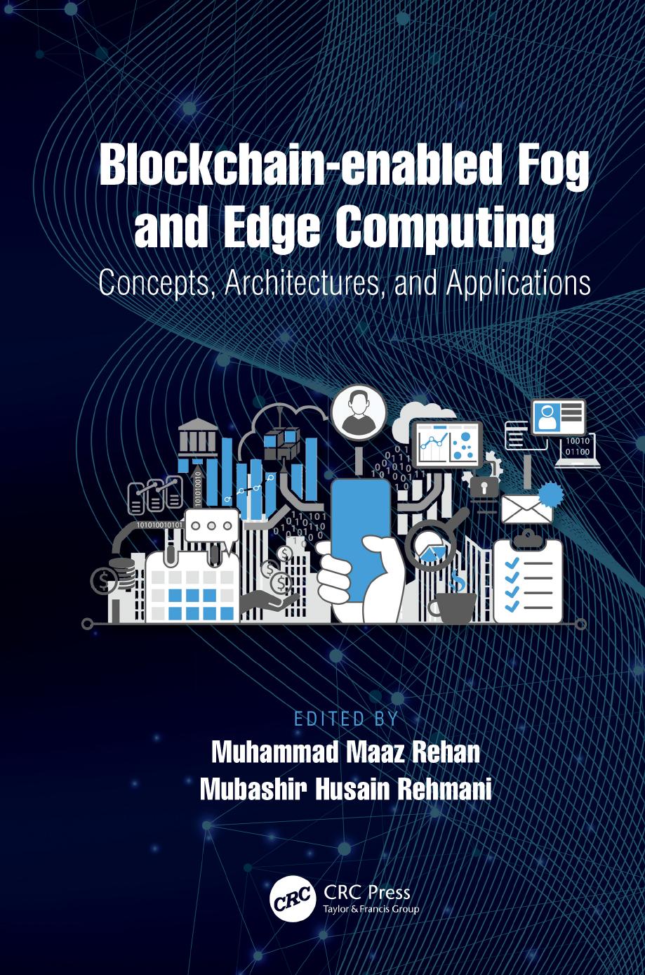 Blockchain-Enabled Fog and Edge Computing: Concepts, Architectures and Applications