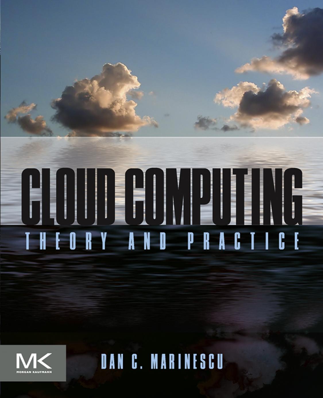 Cloud Computing: Theory and Practice