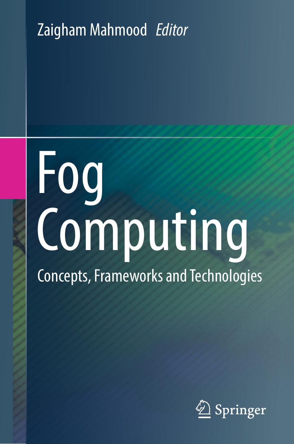 Fog Computing: Concepts, Frameworks and Technologies