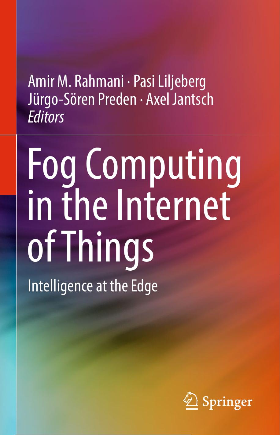 Fog Computing in the Internet of Things: Intelligence at the Edge