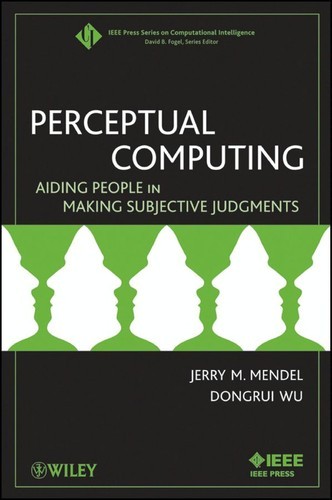 Perceptual Computing: Aiding People in Making Subjective Judgments