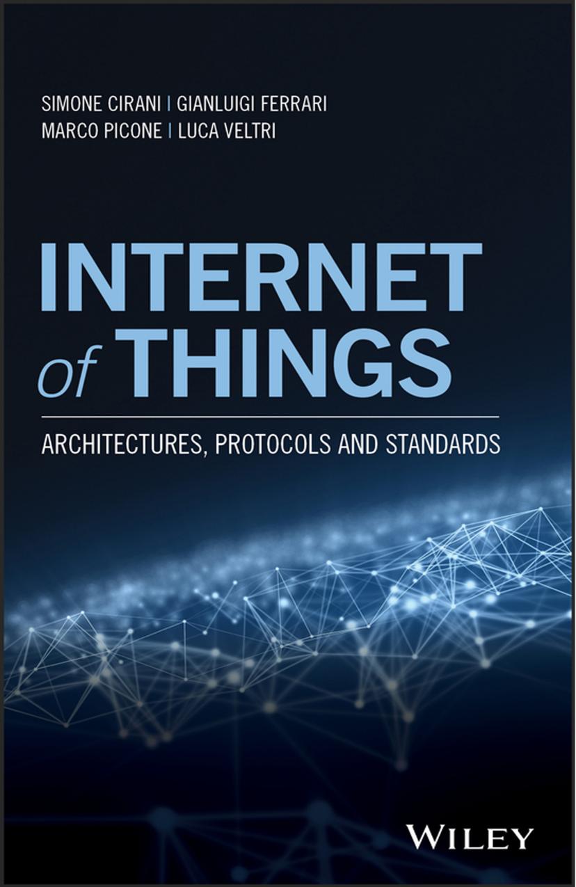 Internet of Things: Architectures, Protocols and Standards