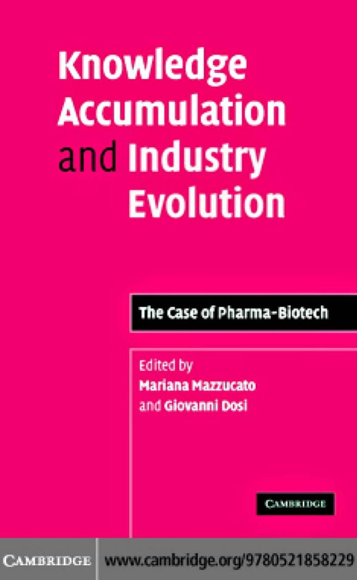 Knowledge Accumulation and Industry Evolution: The Case of Pharma-Biotech