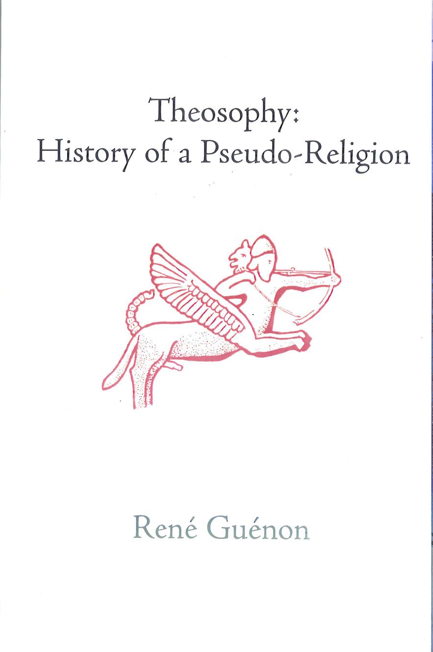 Theosophy: History of a Pseudo-Religion